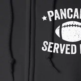 Pancakes Served Daily Funny Football Offensive Lineman Full Zip Hoodie