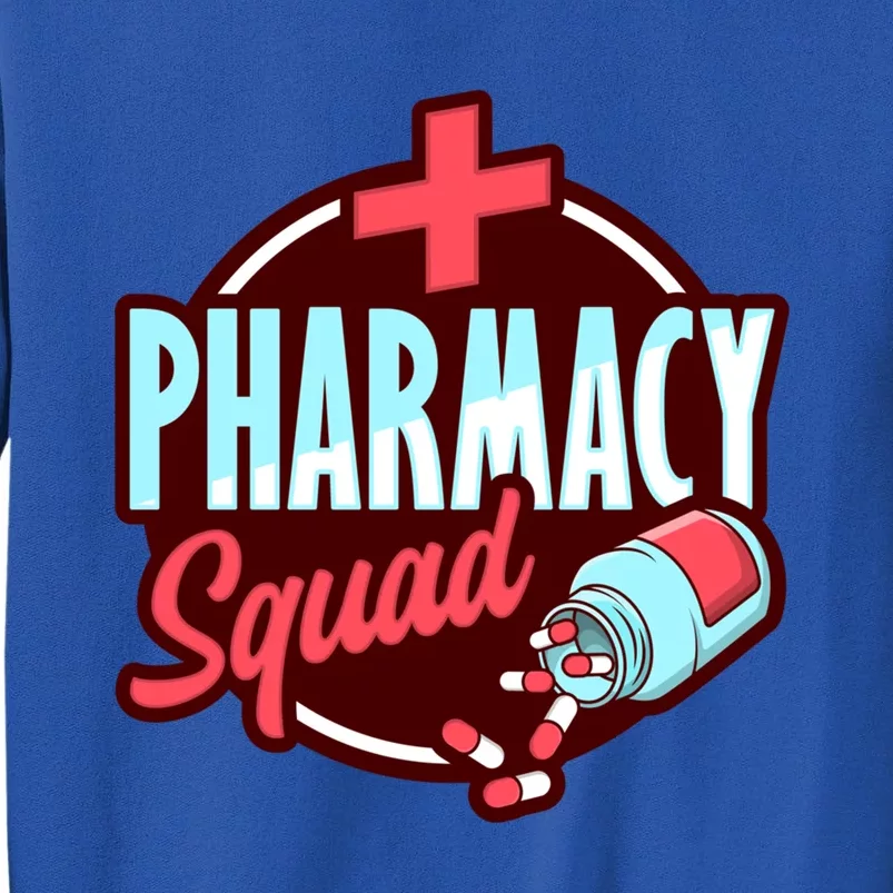 Pharmacy Squad Design Pharmacist Great Gift Tall Sweatshirt