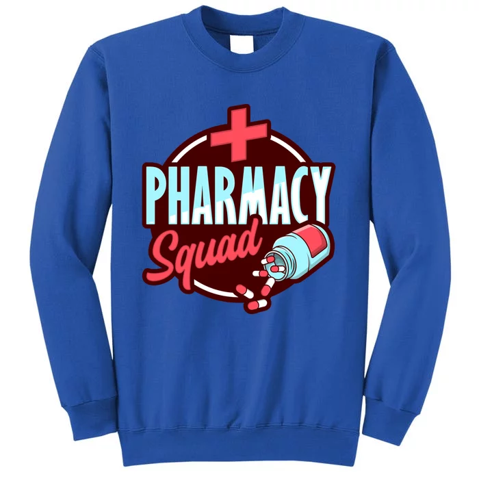 Pharmacy Squad Design Pharmacist Great Gift Tall Sweatshirt