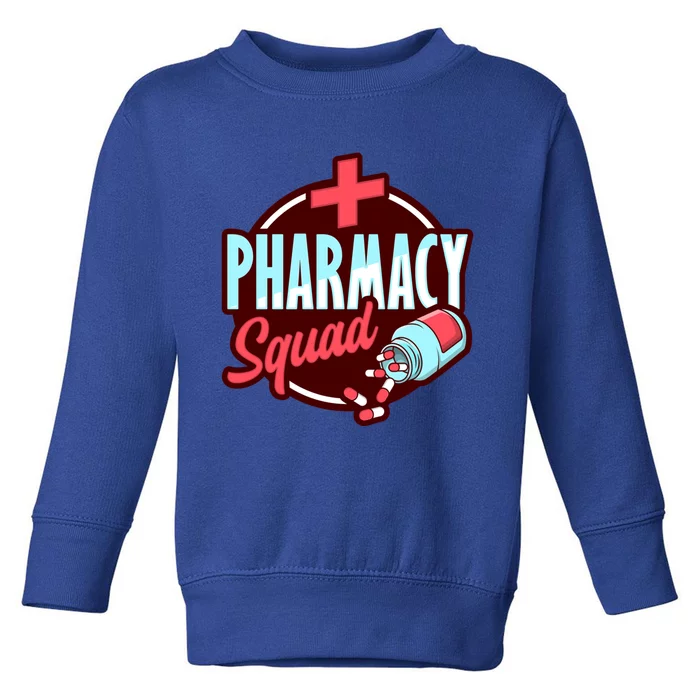 Pharmacy Squad Design Pharmacist Great Gift Toddler Sweatshirt