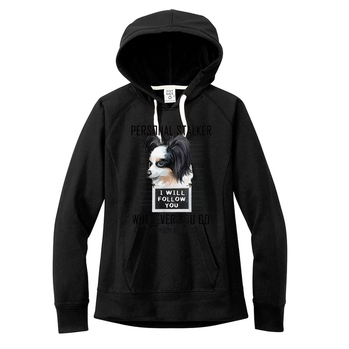 Personal Stalker Dog Papillon I Will Follow You Mugshot Women's Fleece Hoodie