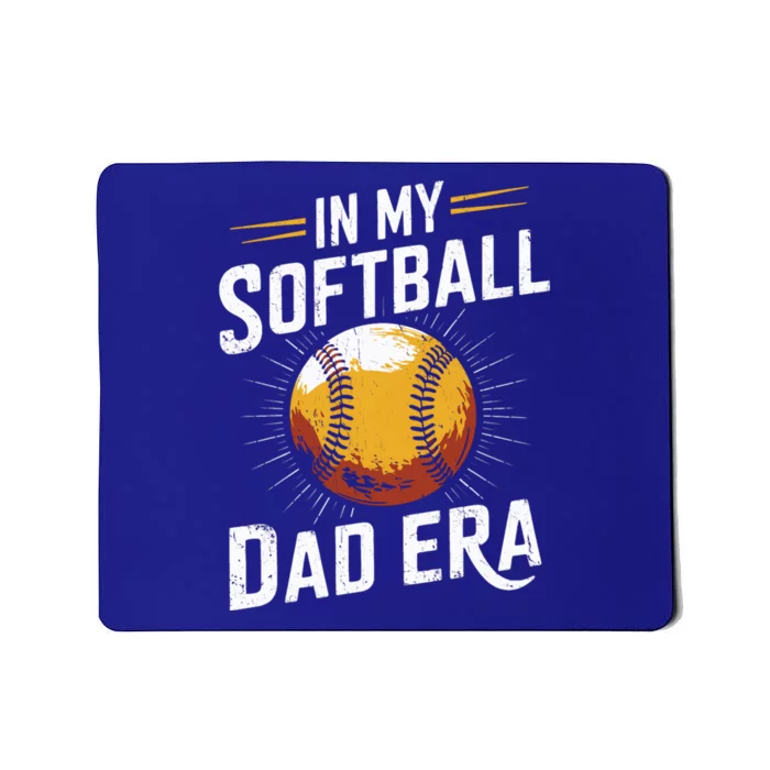 Proud Softball Dad Softball Dads In My Softball Dad Era Gift Mousepad