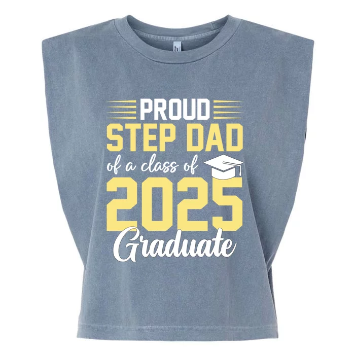 Proud Step Dad Of A Class Of 2025 Graduate Senior Graduation Gift Garment-Dyed Women's Muscle Tee