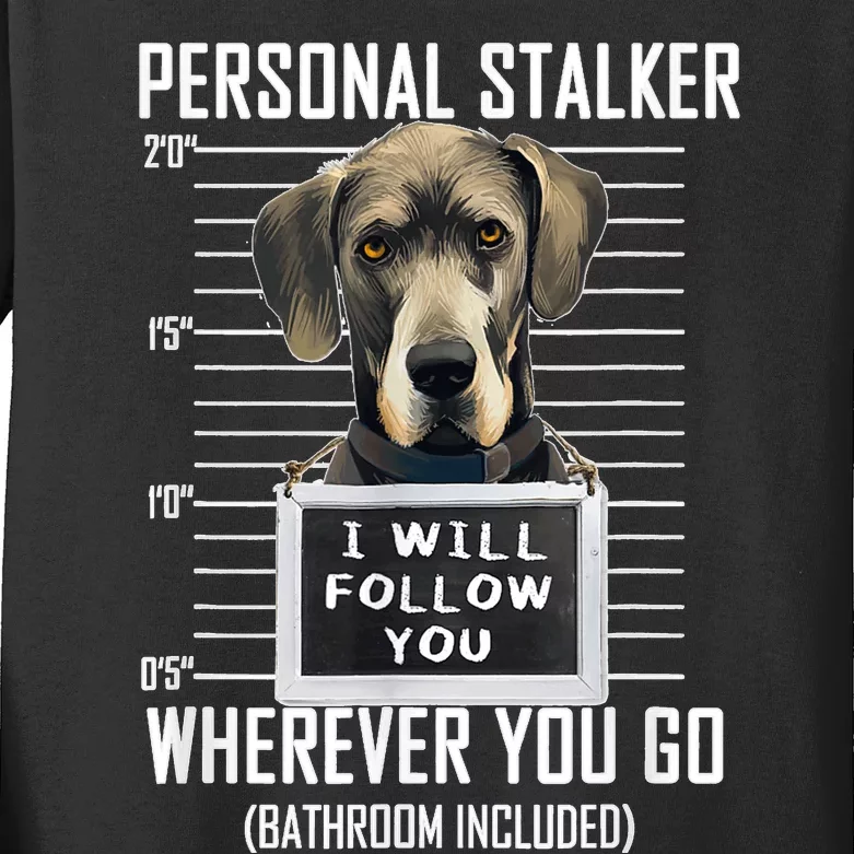 Personal Stalker Dog Great Dane I Will Follow You Mugshot Kids Long Sleeve Shirt