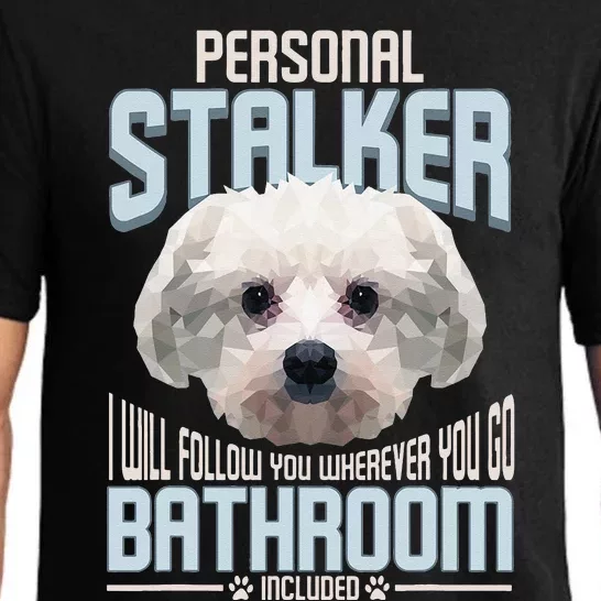 Personal Stalker Dog Funny Stubborn Maltese Dog Gift Pajama Set