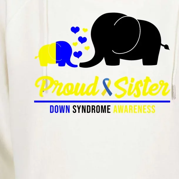 Proud Sister Down Syndrome Awareness Elephant Womens Funnel Neck Pullover Hood