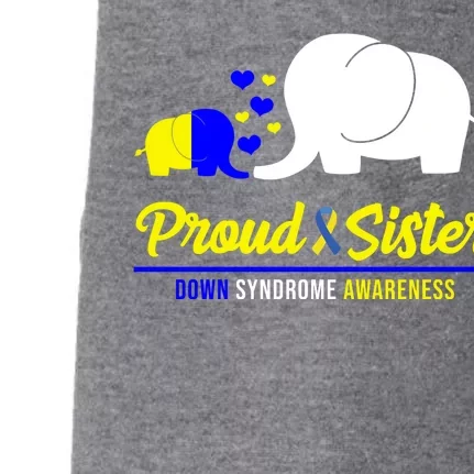 Proud Sister Down Syndrome Awareness Elephant Doggie 3-End Fleece Hoodie