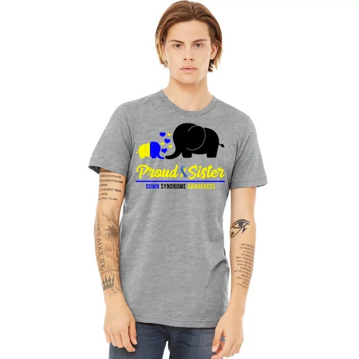 Proud Sister Down Syndrome Awareness Elephant Premium T-Shirt