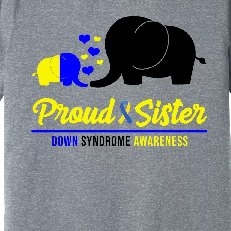 Proud Sister Down Syndrome Awareness Elephant Premium T-Shirt