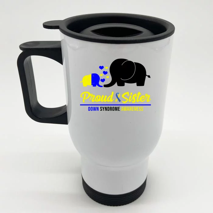 Proud Sister Down Syndrome Awareness Elephant Front & Back Stainless Steel Travel Mug