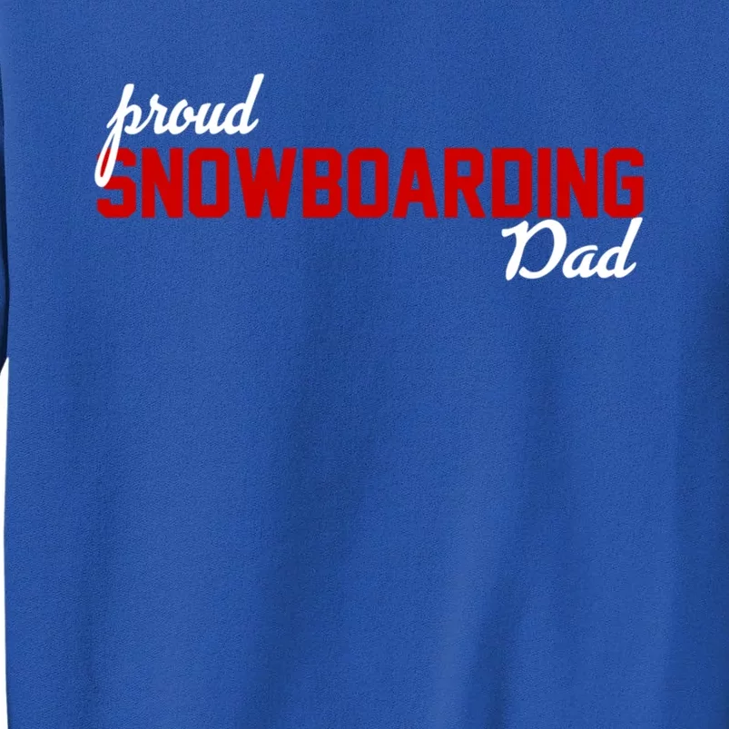 Proud Snowboarding Dad Gift Sweatshirt