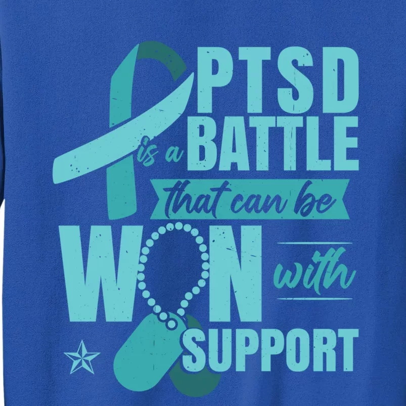 Posttraumatic Stress Disorder Support Ptsd Cool Gift Tall Sweatshirt