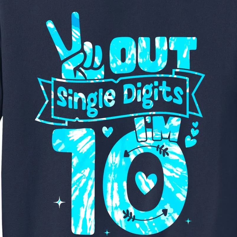 Peaceout Single Digits IM 10 Digits Tie Dye Birthday Girl Sweatshirt