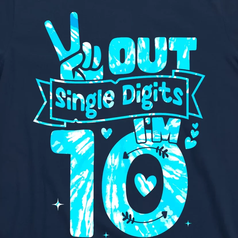 Peaceout Single Digits IM 10 Digits Tie Dye Birthday Girl T-Shirt