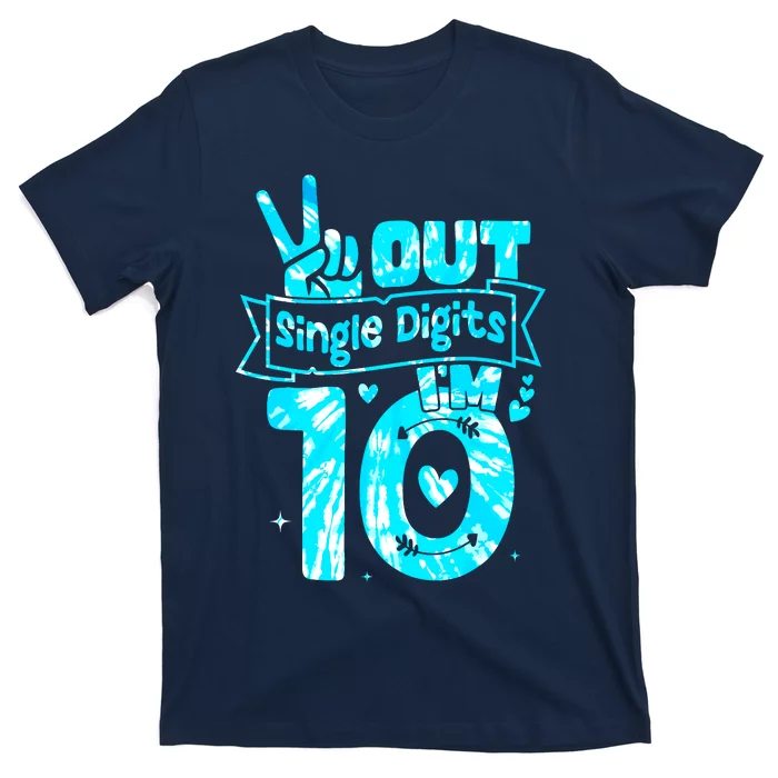 Peaceout Single Digits IM 10 Digits Tie Dye Birthday Girl T-Shirt