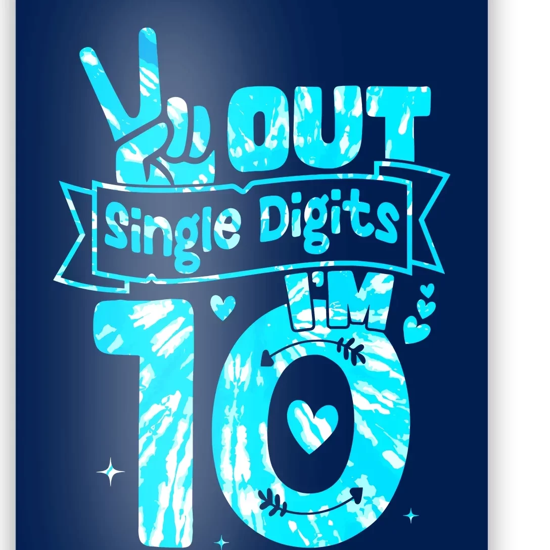 Peaceout Single Digits IM 10 Digits Tie Dye Birthday Girl Poster