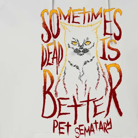 Pet Semetary Dead Is Better Performance Fleece Hoodie