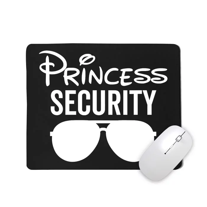 Princess Security Dad Boyfriend Husband Pregnancy Mousepad