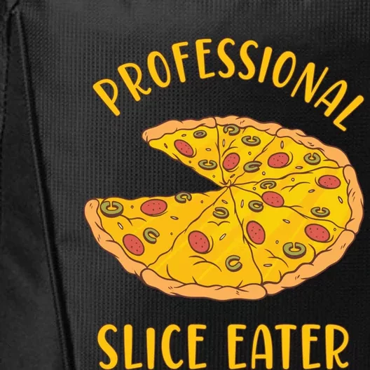 Professional Slice Eater Pizza Pie Lovers National Pizza Day Great Gift City Backpack