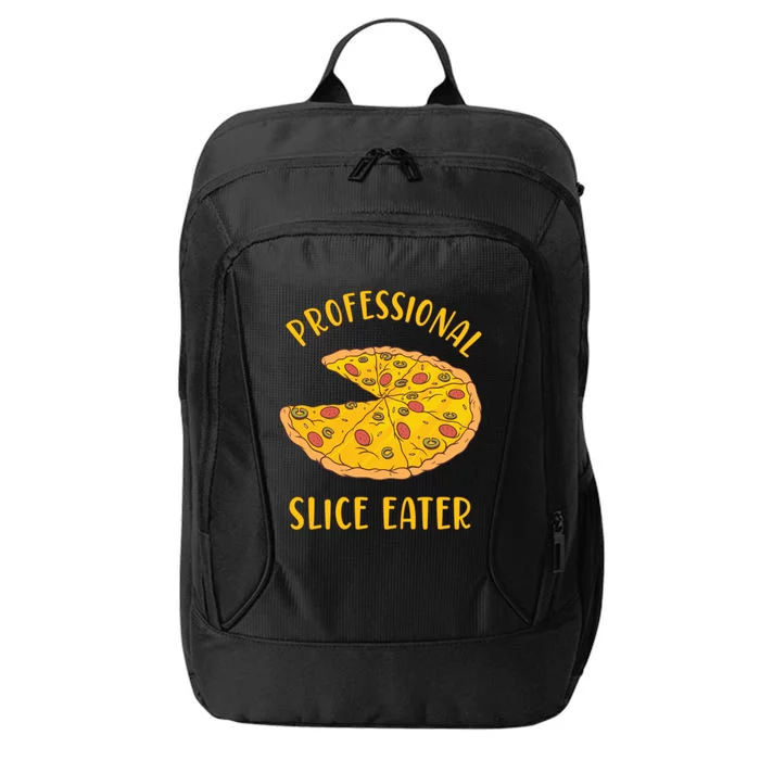 Professional Slice Eater Pizza Pie Lovers National Pizza Day Great Gift City Backpack