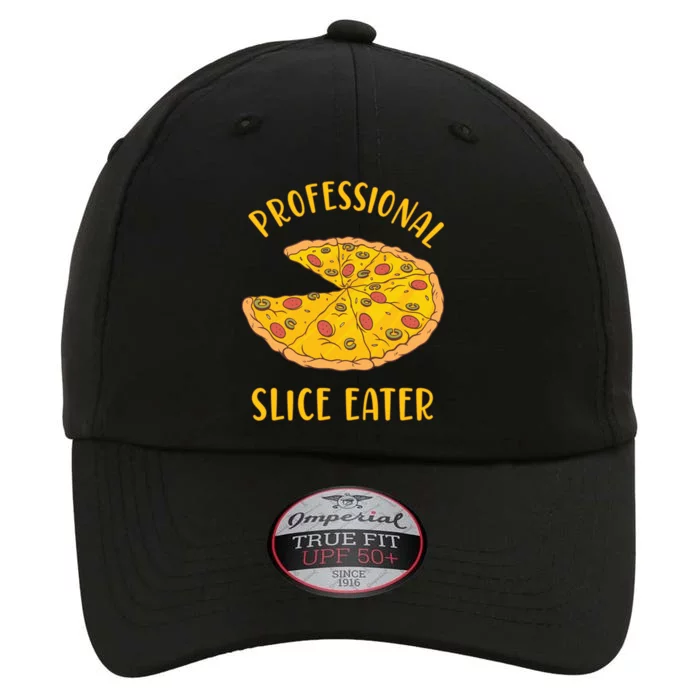 Professional Slice Eater Pizza Pie Lovers National Pizza Day Great Gift The Original Performance Cap