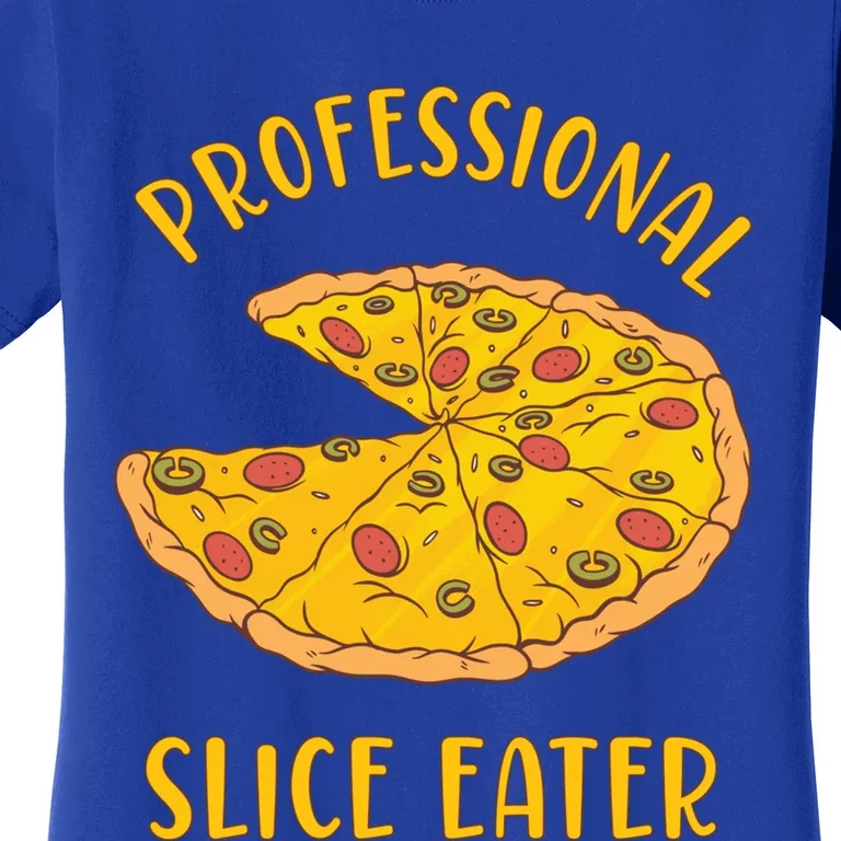 Professional Slice Eater Pizza Pie Lovers National Pizza Day Great Gift Women's T-Shirt