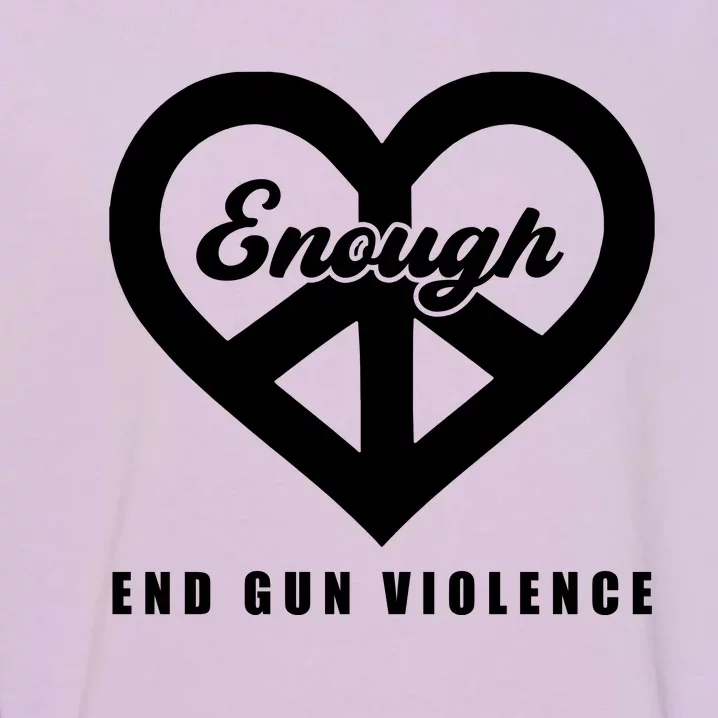 Peace Sign Enough End Gun Violence Garment-Dyed Sweatshirt