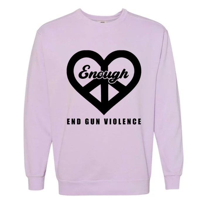 Peace Sign Enough End Gun Violence Garment-Dyed Sweatshirt