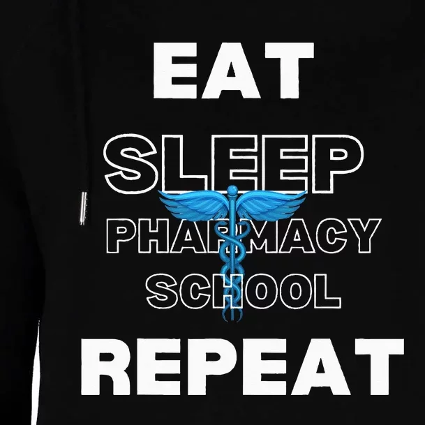 Pharma School Eat Sleep Repeats Trainee Future Pharmacist Womens Funnel Neck Pullover Hood