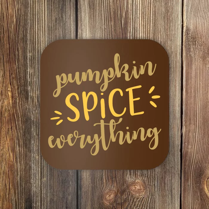 Pumpkin Spice Everything Coaster