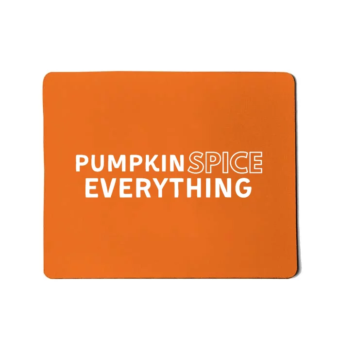 Pumpkin Spice Everything Mousepad