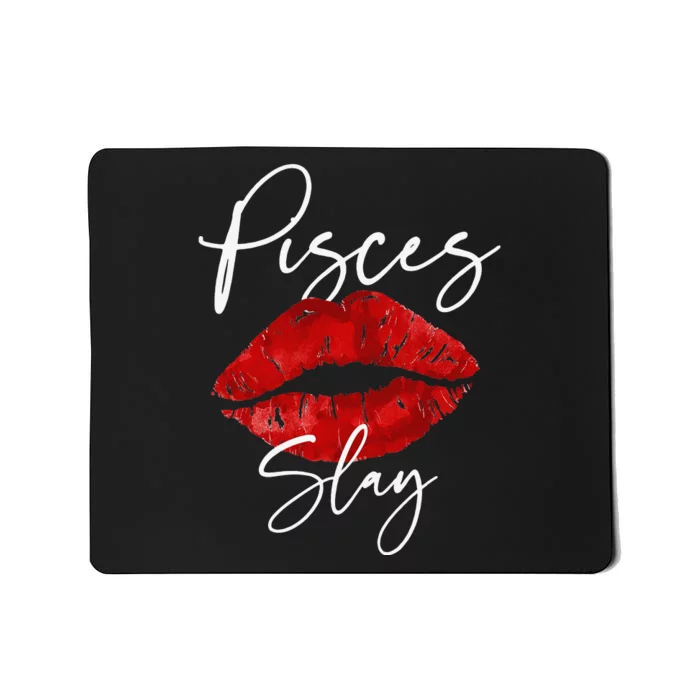 Pisces Slay February March Birthday red Lipstick Mousepad