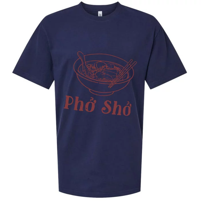 Pho Sho Funny Vietnamese Cuisine Vietnam Foodie Chef Cook Food Sueded Cloud Jersey T-Shirt