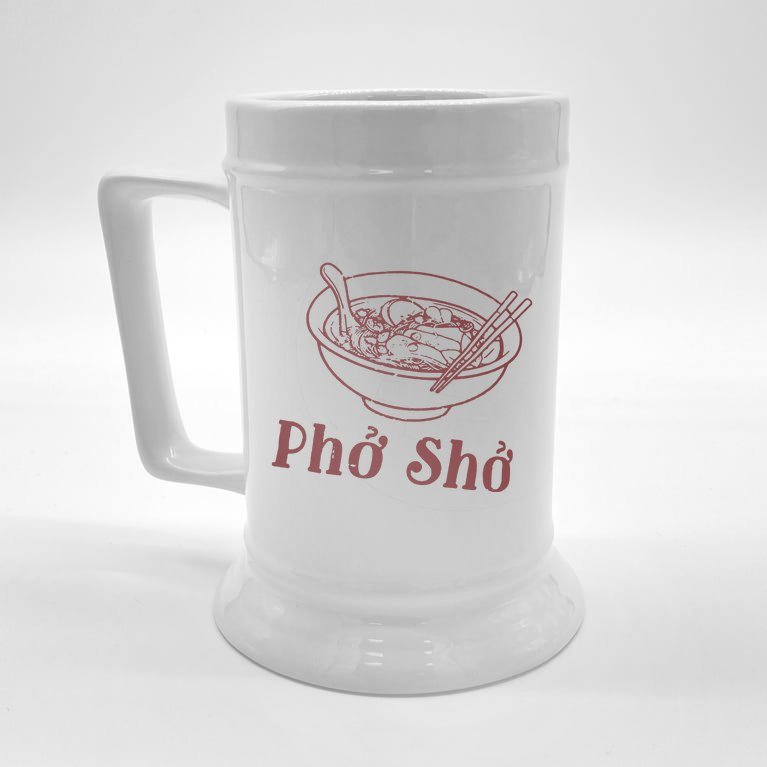 Pho Sho Funny Vietnamese Cuisine Vietnam Foodie Chef Cook Food Beer Stein