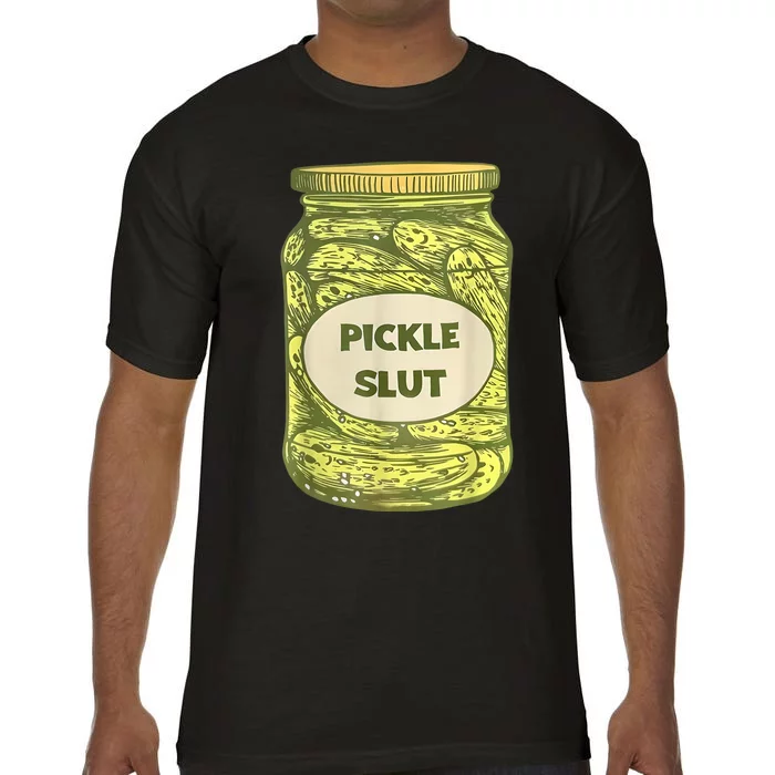 Pickle Slut Funny Canned Pickles Comfort Colors T-Shirt