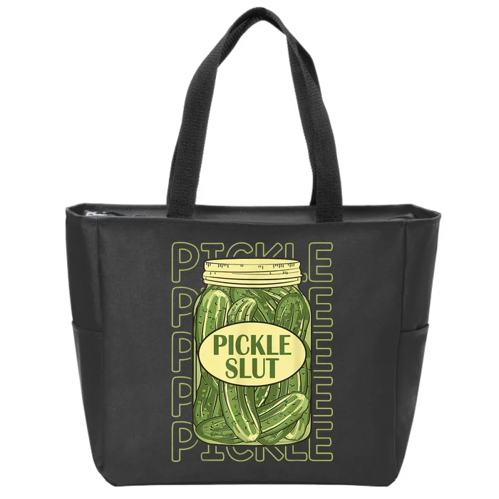 Pickle Slut Funny Pickle Slut Who Loves Pickles Zip Tote Bag