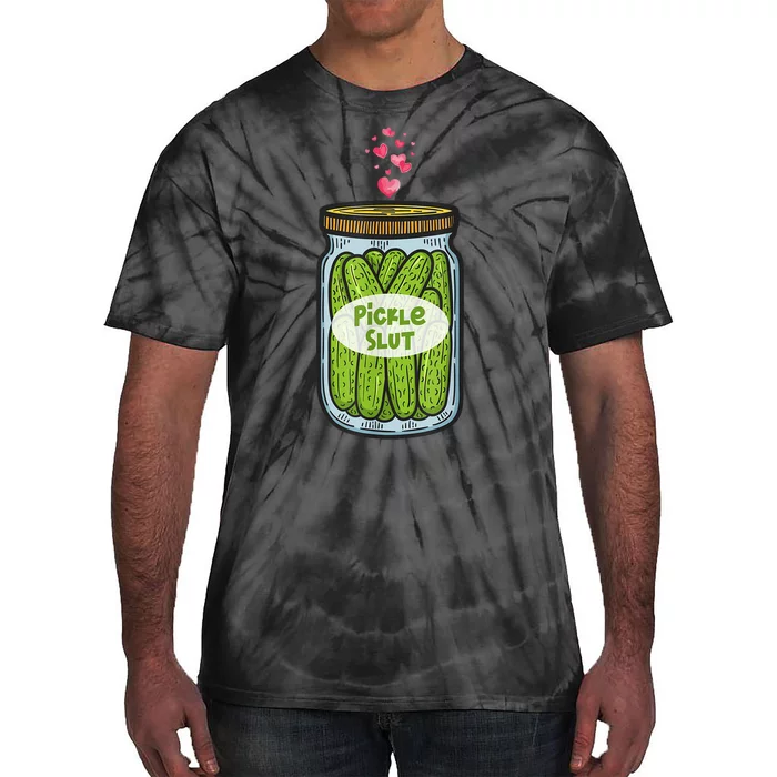 Pickle Slut For Dill And Pickle Lover Tie-Dye T-Shirt