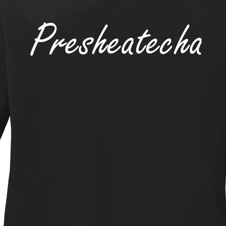 Presheatecha Script Funny Word Chicken Shack Ladies Long Sleeve Shirt