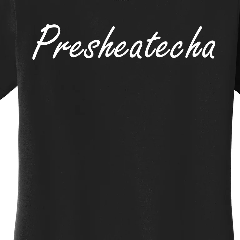 Presheatecha Script Funny Word Chicken Shack Women's T-Shirt