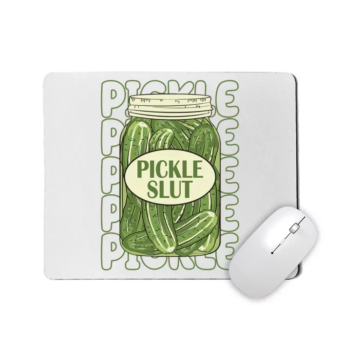 Pickle Slut Funny Pickle Lover Mousepad