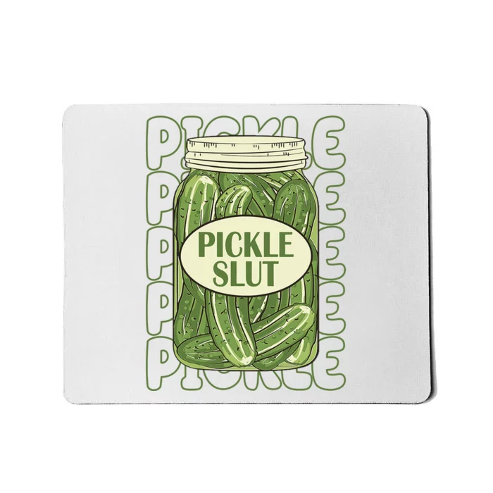 Pickle Slut Funny Pickle Lover Mousepad