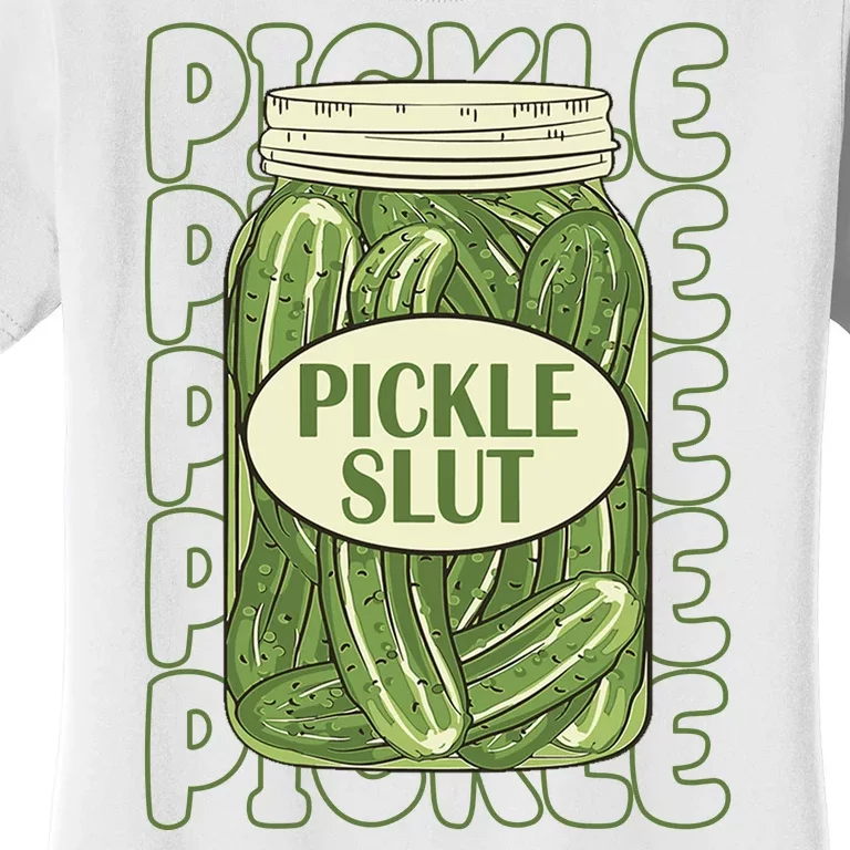 Pickle Slut Funny Pickle Lover Women's T-Shirt