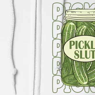 Pickle Slut Funny Pickle Lover Full Zip Hoodie