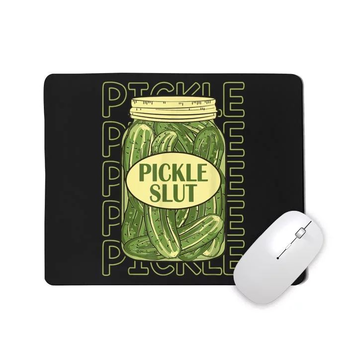 Pickle Slut Funny Canned Pickles Mousepad