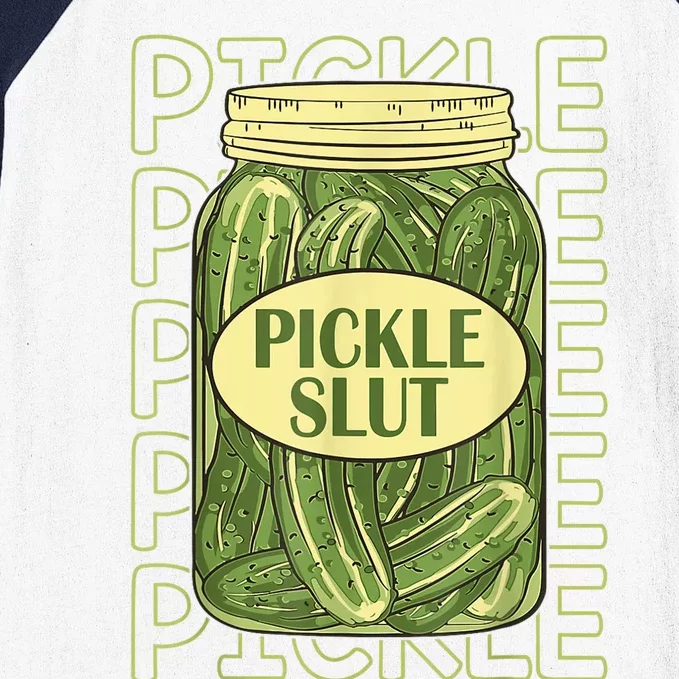 Pickle Slut Funny Canned Pickles Baseball Sleeve Shirt