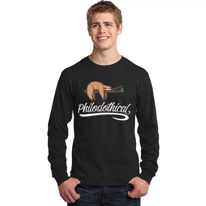 Philoslothical Sloth Funny Philosophical Pun Philosophy Gift Tall Long Sleeve T-Shirt