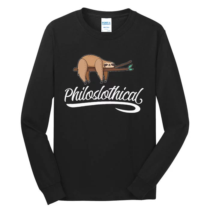 Philoslothical Sloth Funny Philosophical Pun Philosophy Gift Tall Long Sleeve T-Shirt