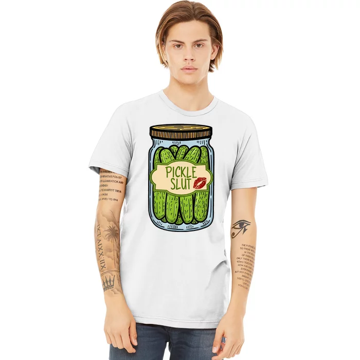 Pickle Slut Funny Pickle Slut Who Loves Pickles Apaprel Premium T-Shirt