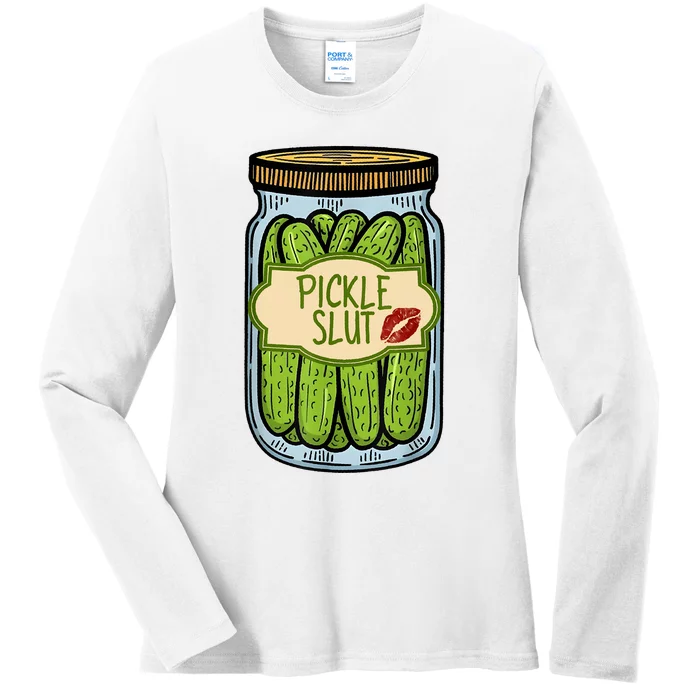 Pickle Slut Funny Pickle Slut Who Loves Pickles Apaprel Ladies Long Sleeve Shirt