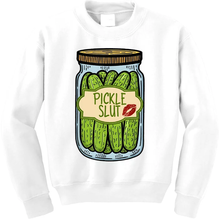 Pickle Slut Funny Pickle Slut Who Loves Pickles Apaprel Kids Sweatshirt